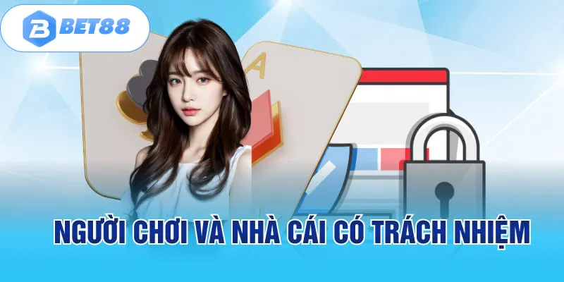 Người chơi và nhà cái có trách nhiệm trong quy định về bảo mật